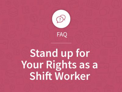 Stand up for Your Rights as a Shift Worker